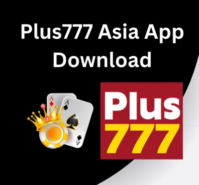 plus777 asia app download